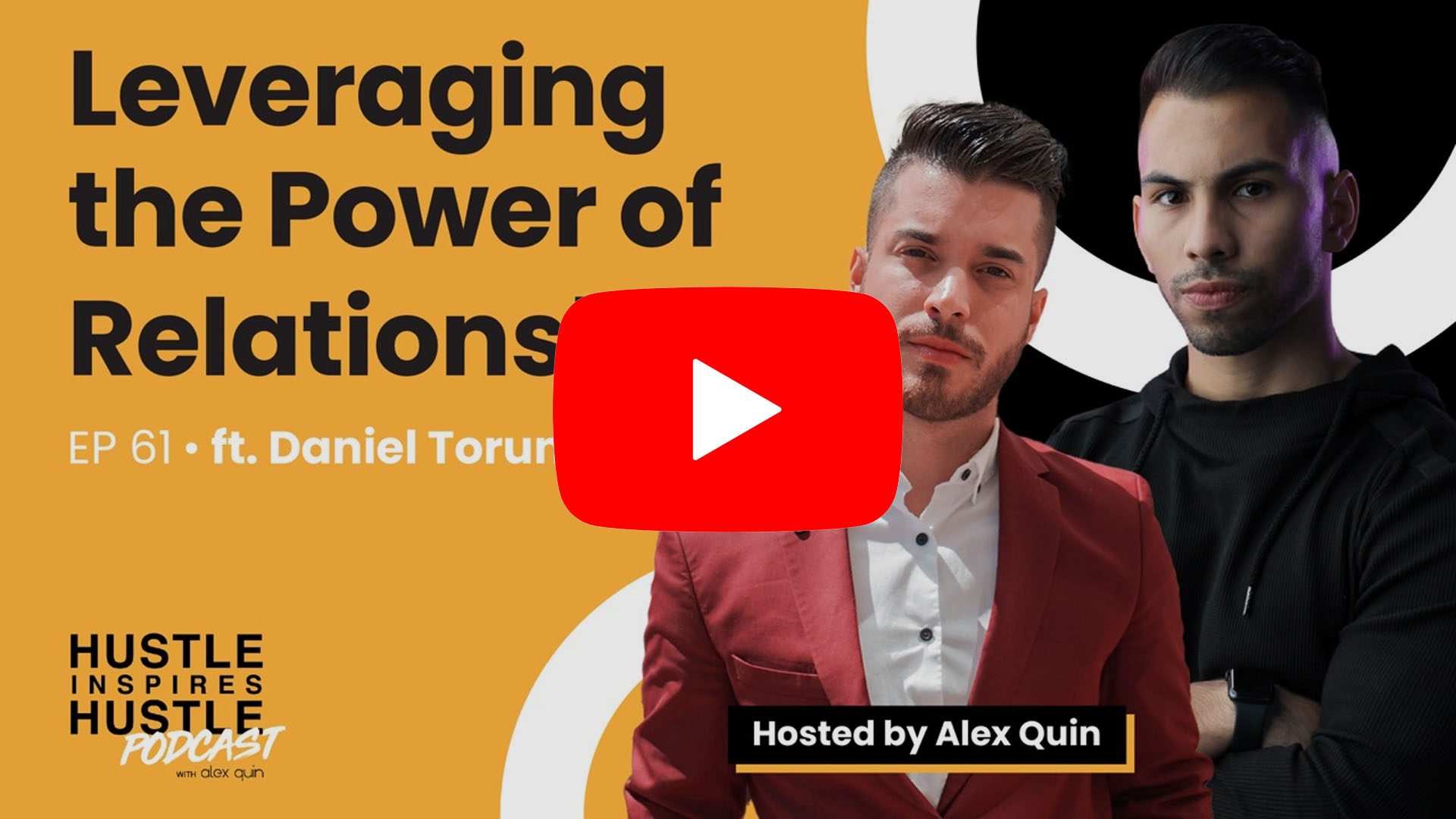 Leveraging the Power of Relationships ft. Daniel Toruno | EP. 61