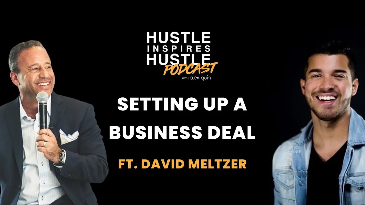 David Meltzer: Setting Up a Successful Business Deal - #38