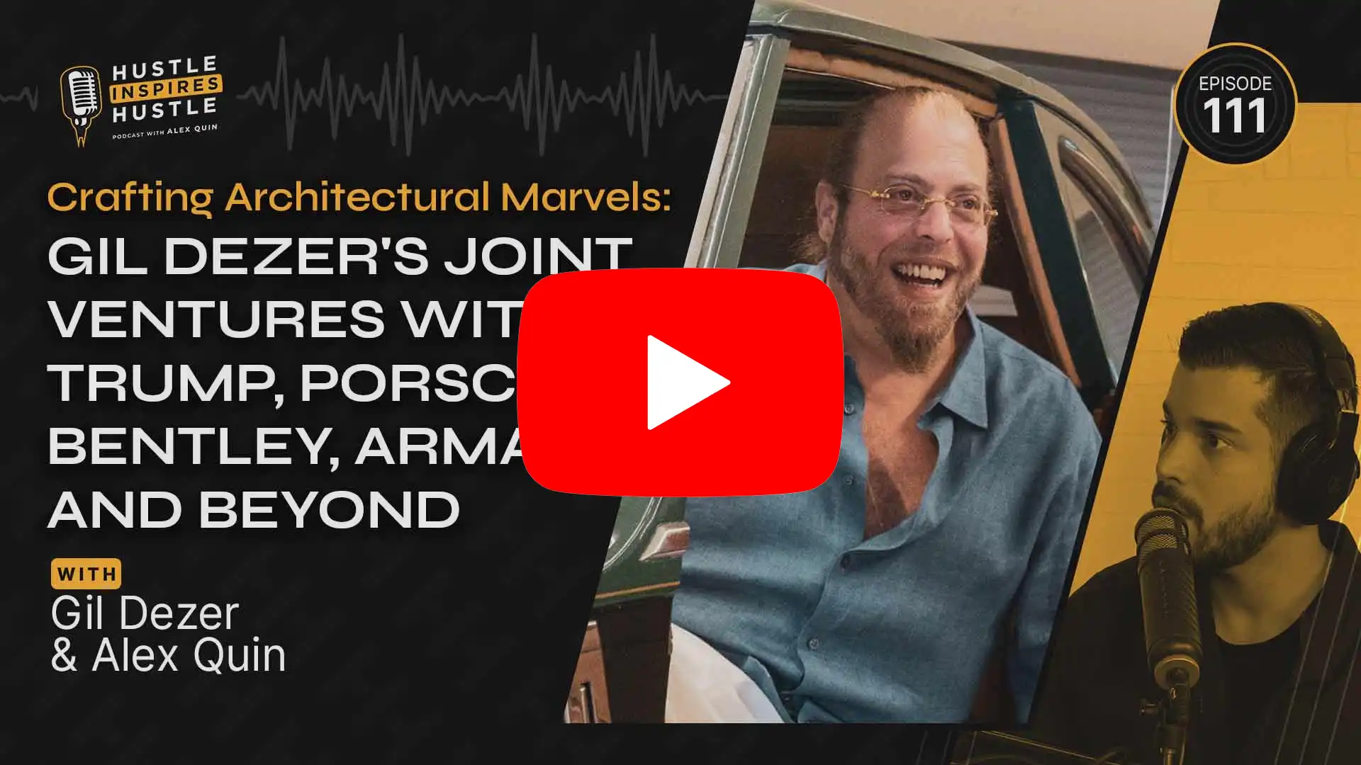 Gil Dezer: Architectural Marvels & Joint Ventures - #111