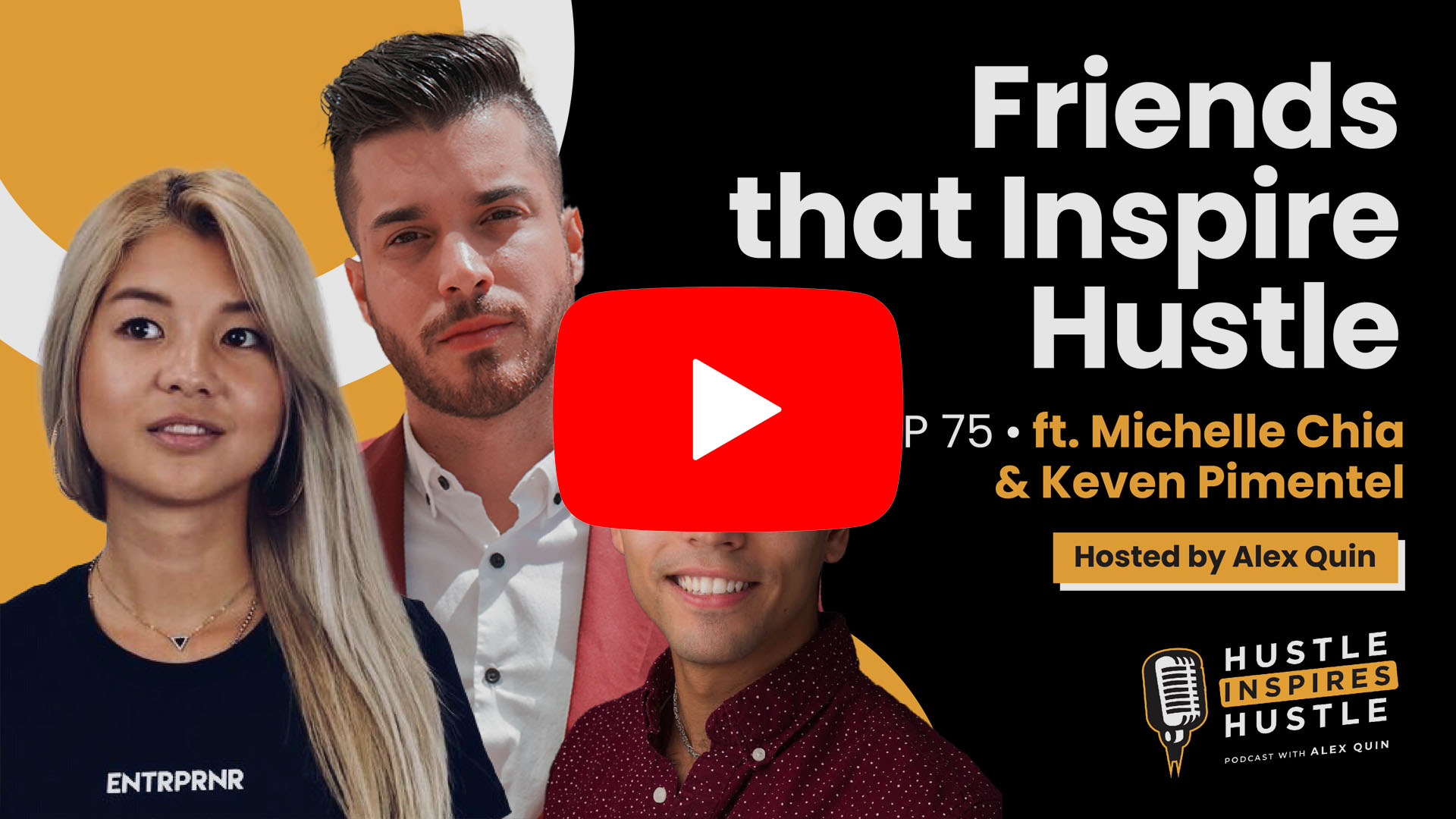 Michelle Chia & Keven Pimentel: Inspiring Hustle - #75