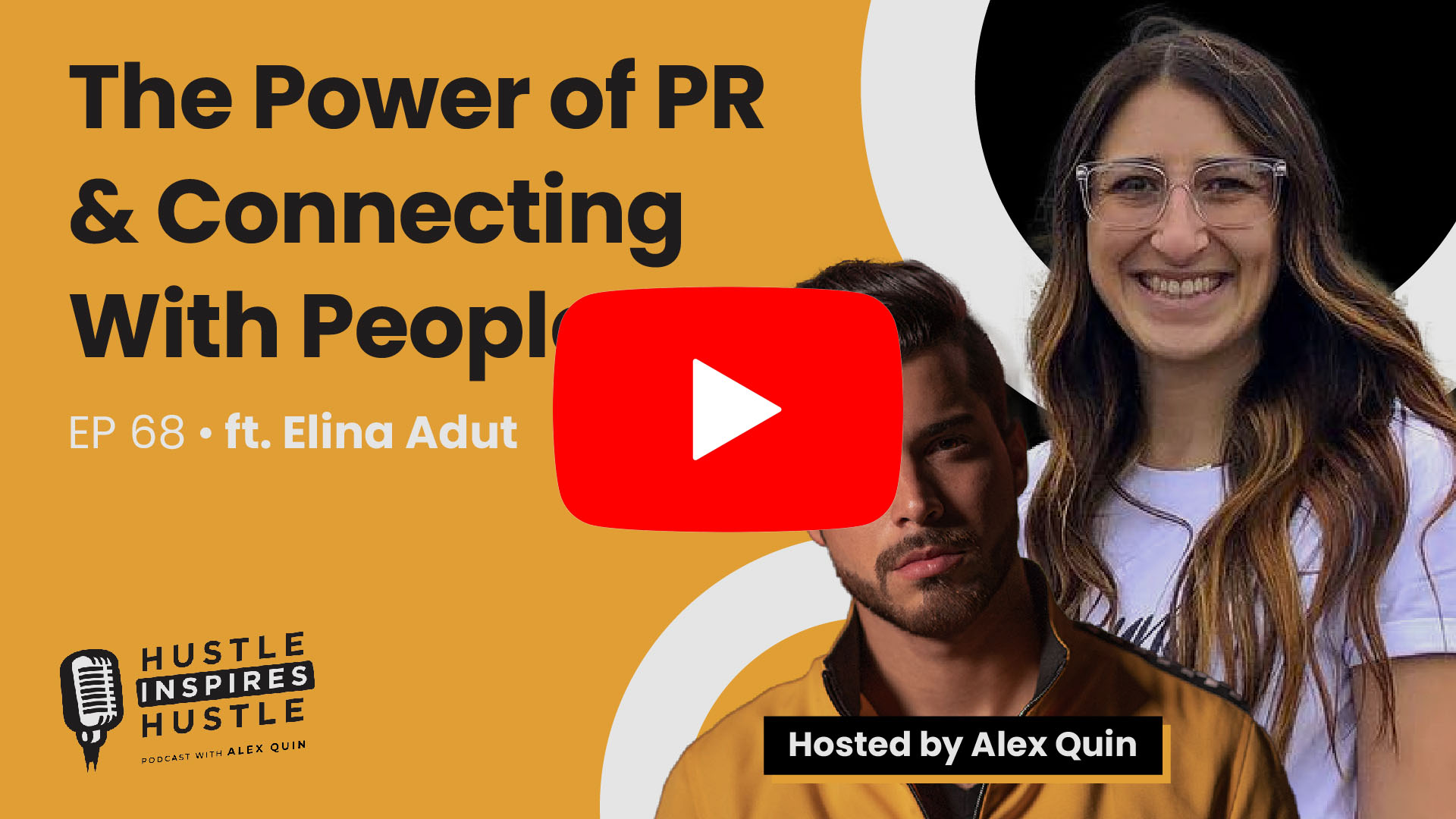 Elina Adut: Power of PR & Connecting People - #68