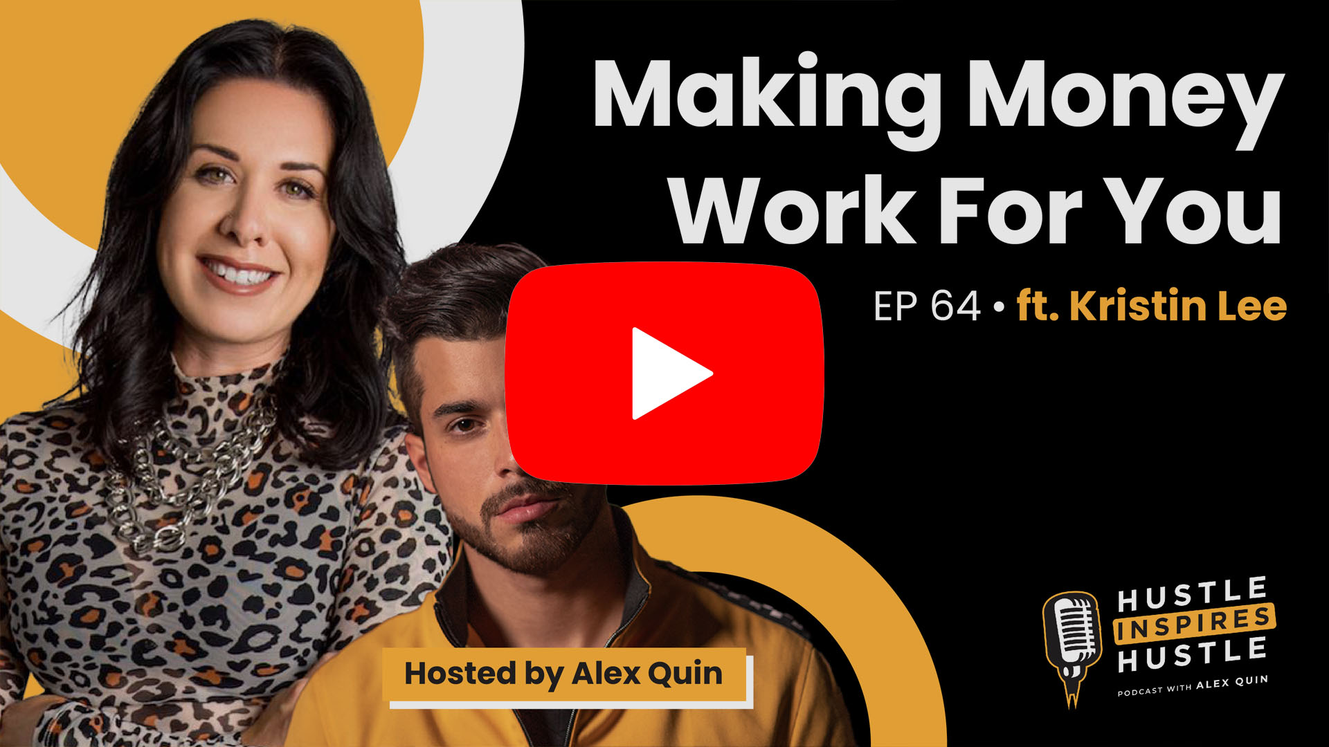 Kristin Lee: Making Money Work for You - #64