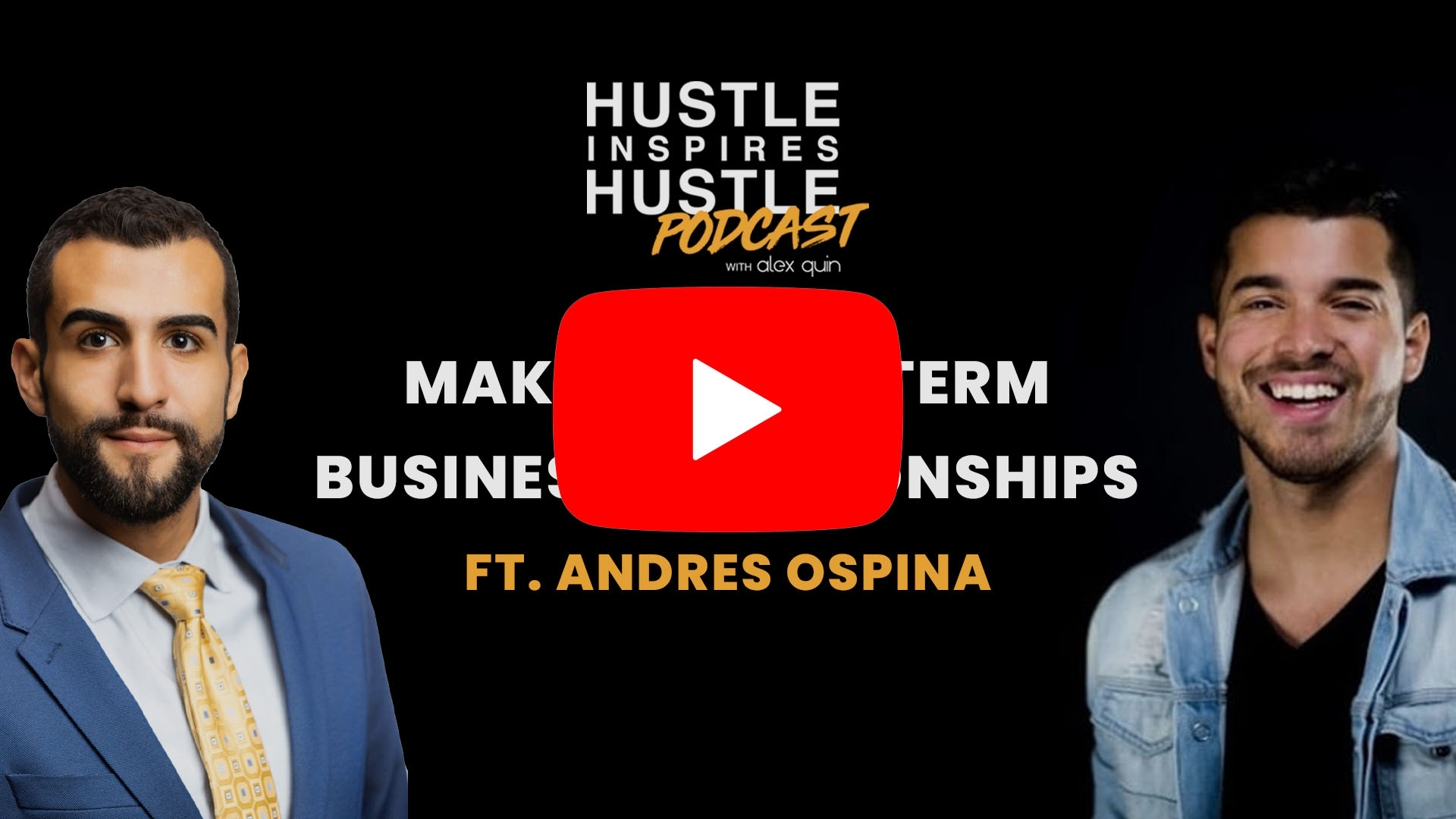 Andres Ospina: Long-Term Business Relationships - #44