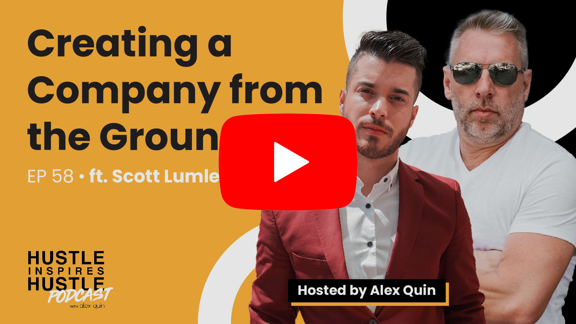 Scott Lumley: Building a Company From the Ground Up - #58