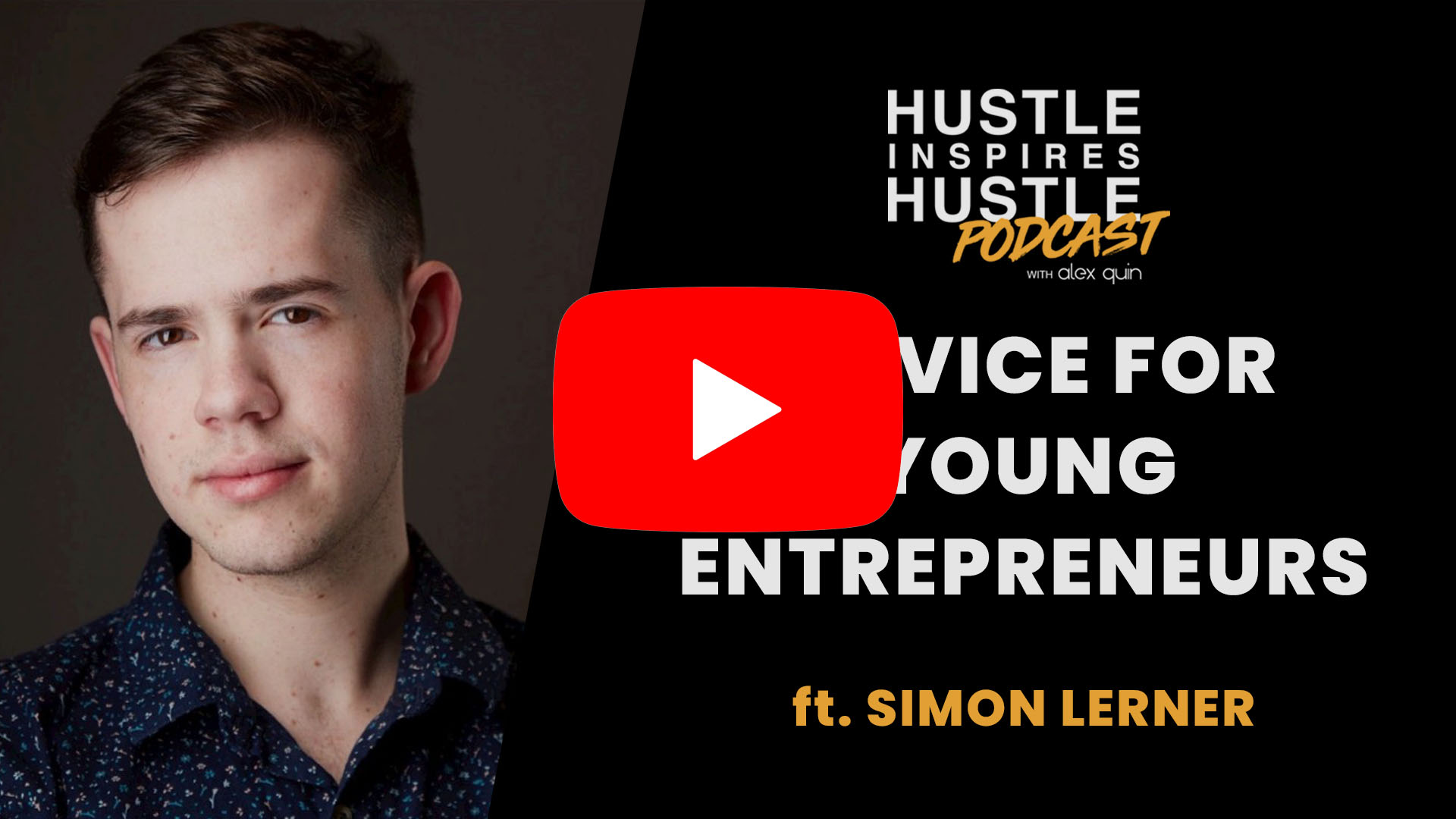 Simon Lerner: Advice for Young Entrepreneurs - #07