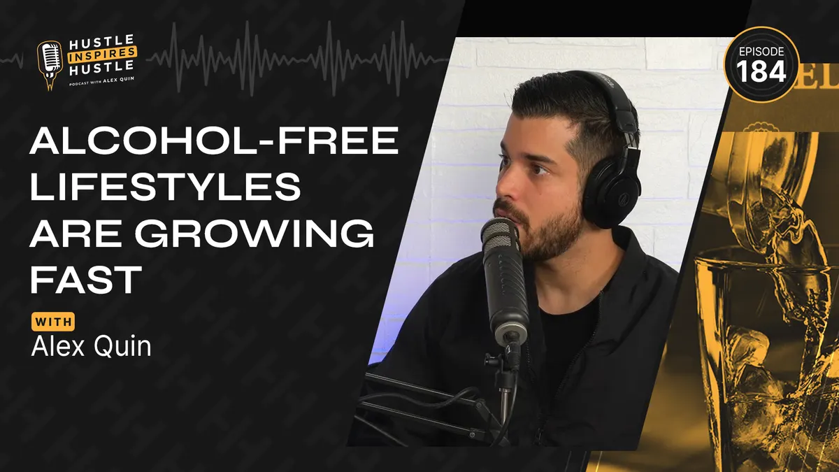 Alcohol-Free Lifestyles Are Growing Fast - #184