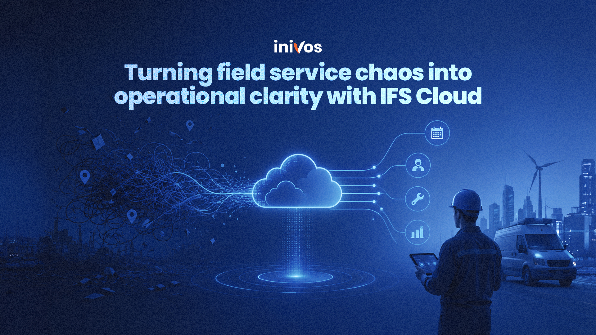 Turning Field Service Chaos into Operational Clarity with IFS Cloud