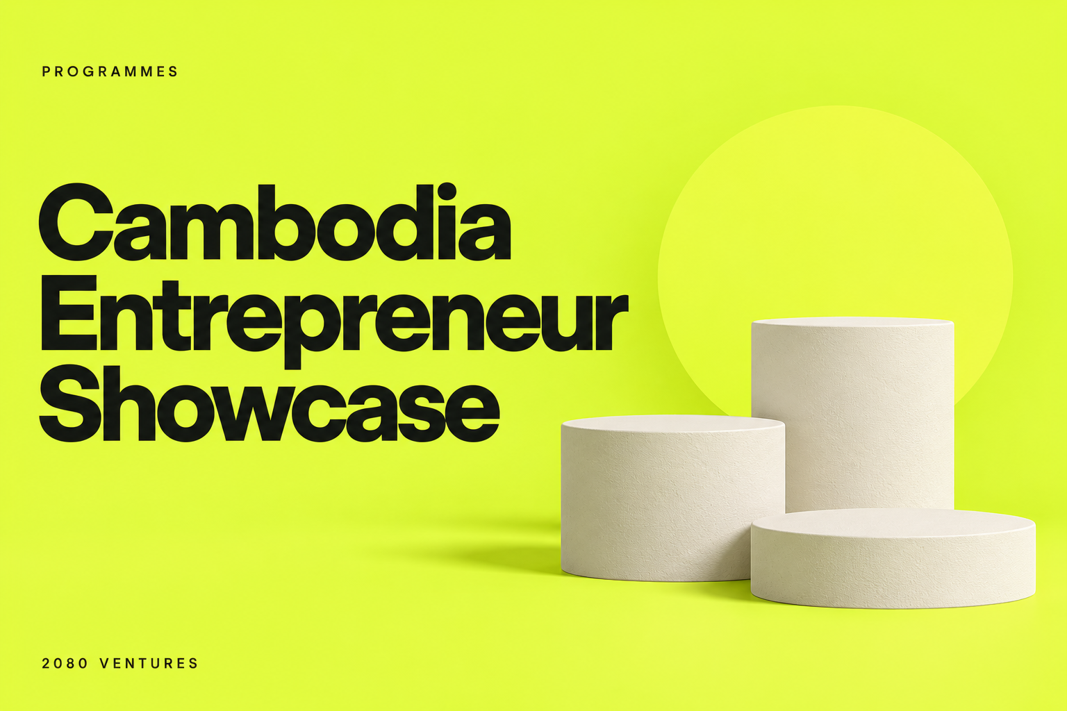 2080 Ventures editorial cover: 2080 Co-Hosts the Cambodia Entrepreneur Showcase