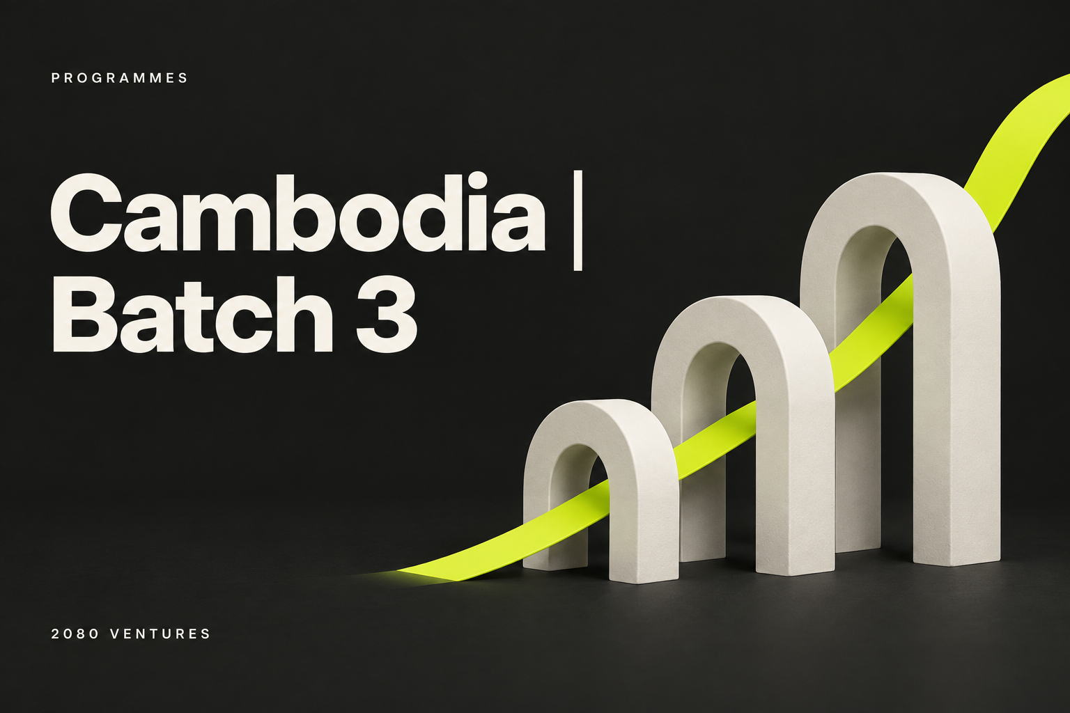 2080 Ventures editorial cover: Cambodia Startup Launchpad Batch 3 Celebrates 12 Founder Teams