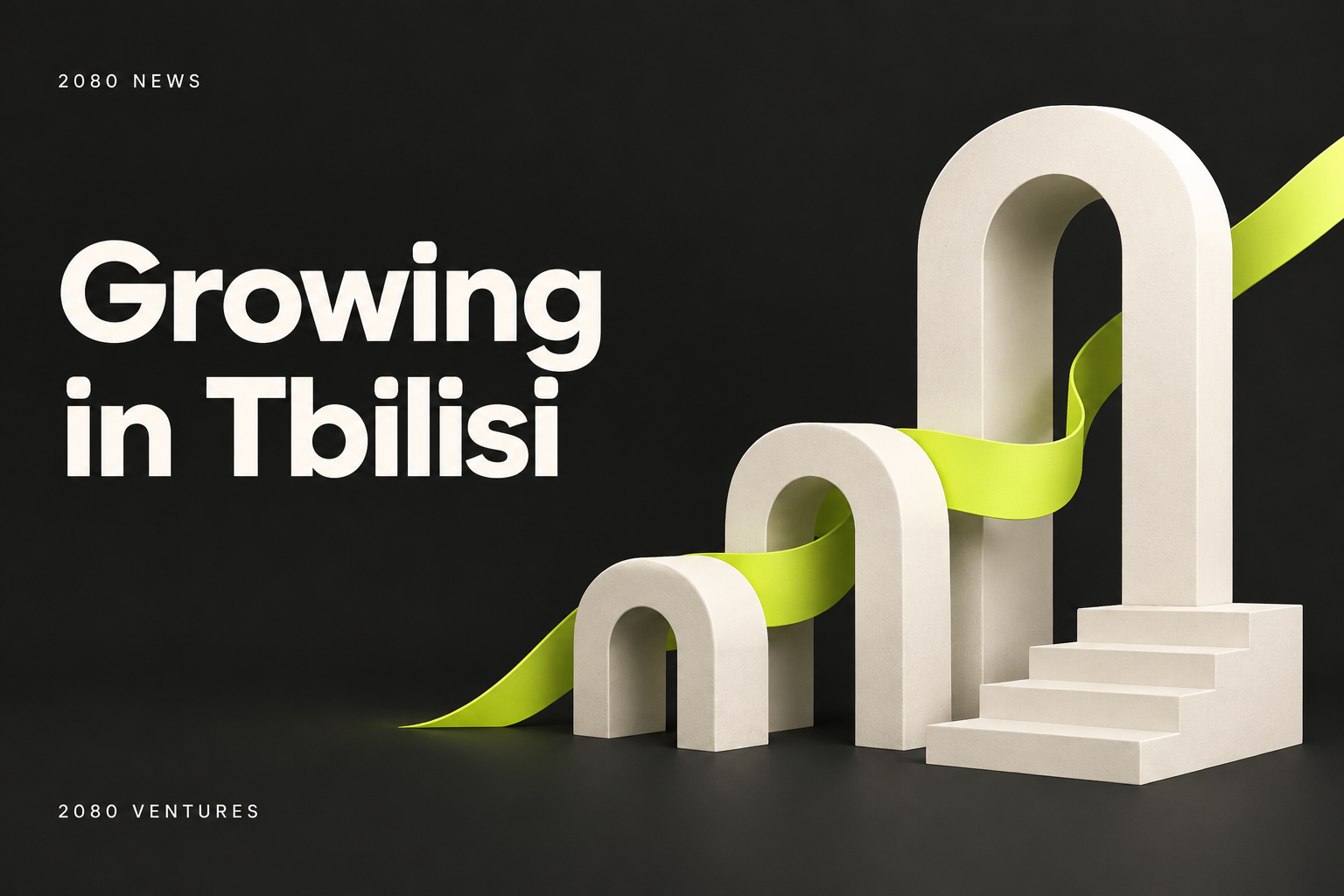 2080 Ventures editorial cover: 2080 Ventures Expands in Georgia through Tbilisi