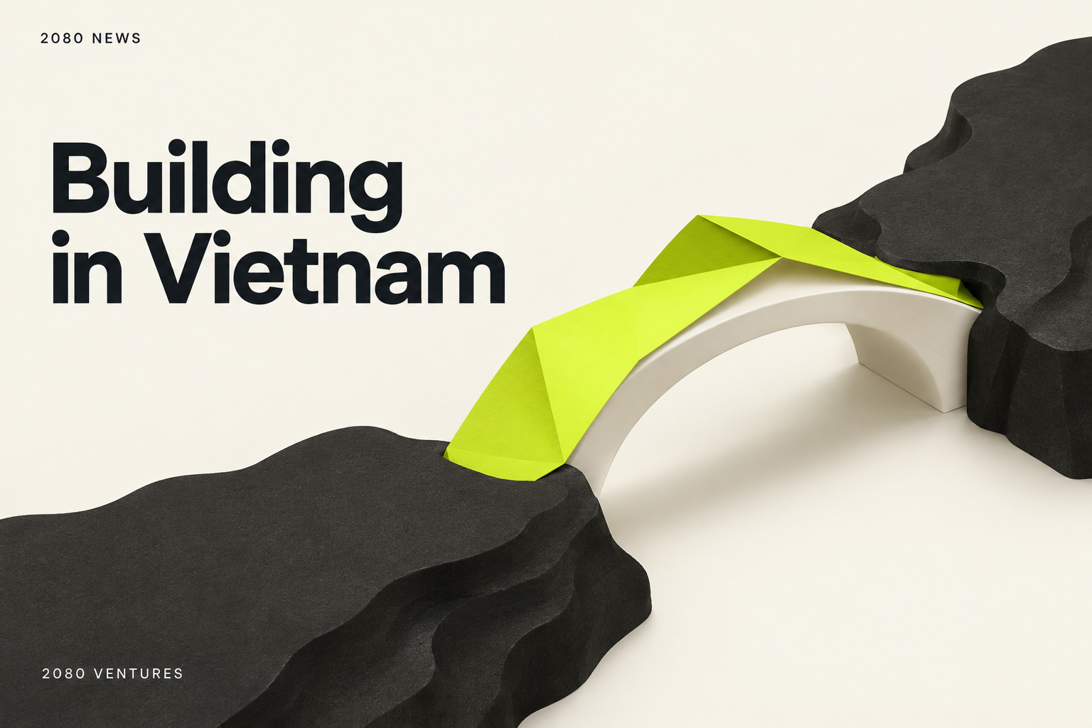 2080 Ventures editorial cover: 2080 Ventures Expands Its Southeast Asia Presence through Vietnam