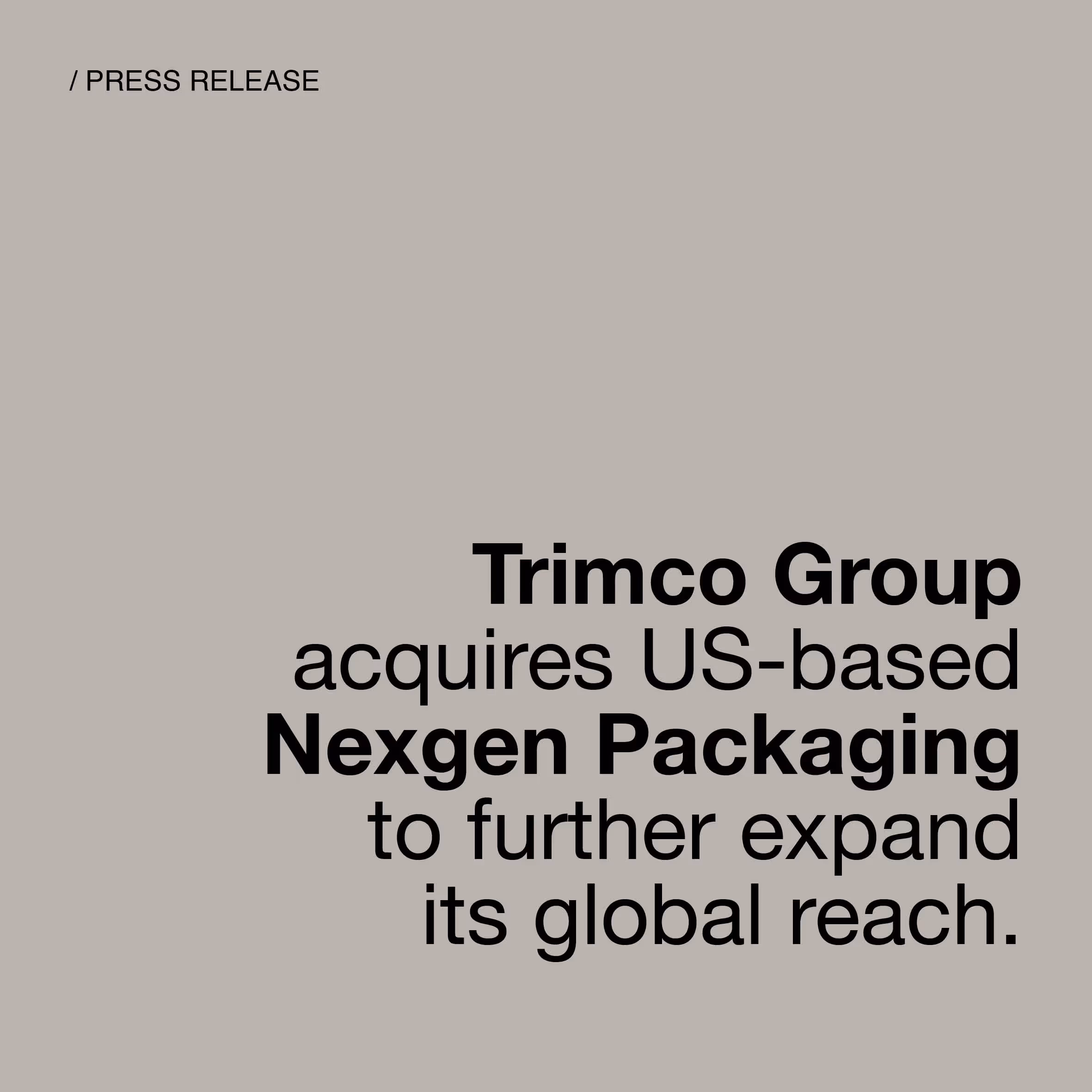 Trimco Group acquires US-based Nexgen Packaging to further expand its global reach