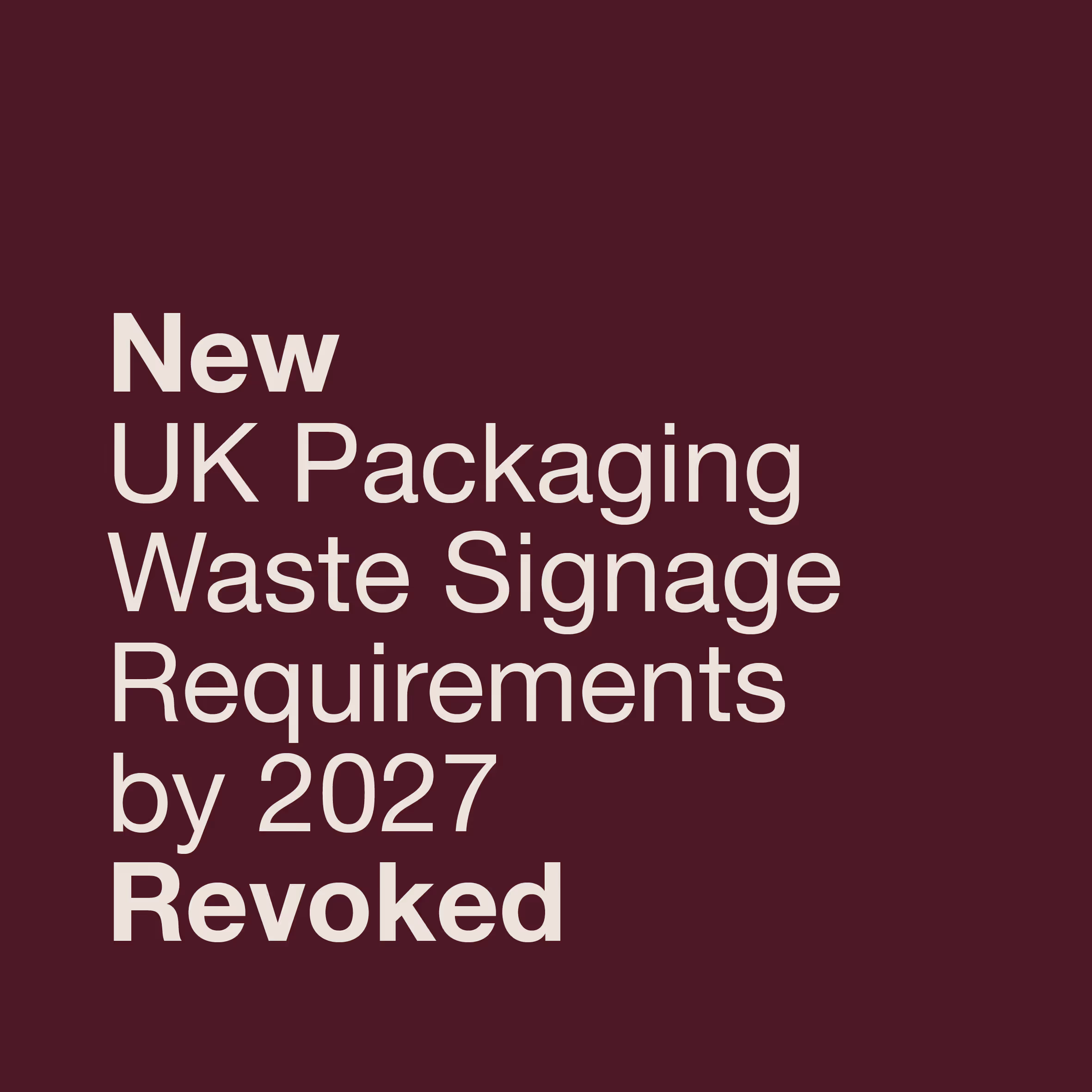 UK Packaging Waste Signage Requirements by 2027 Revoked  