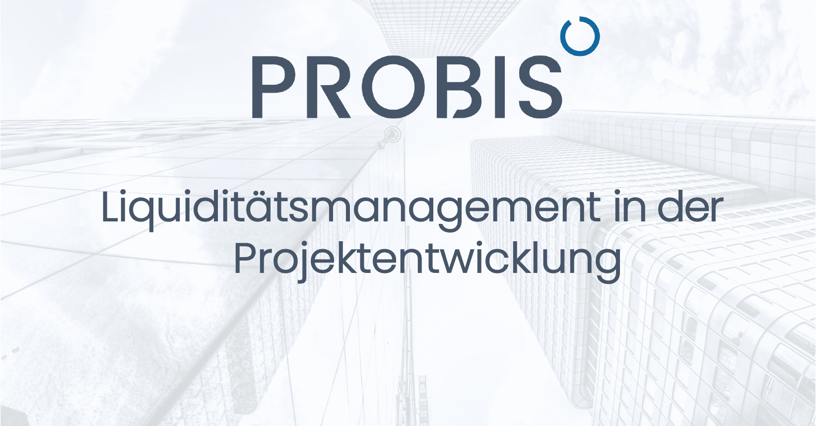 PROBIS Whitepaper Liquiditätsmanagement