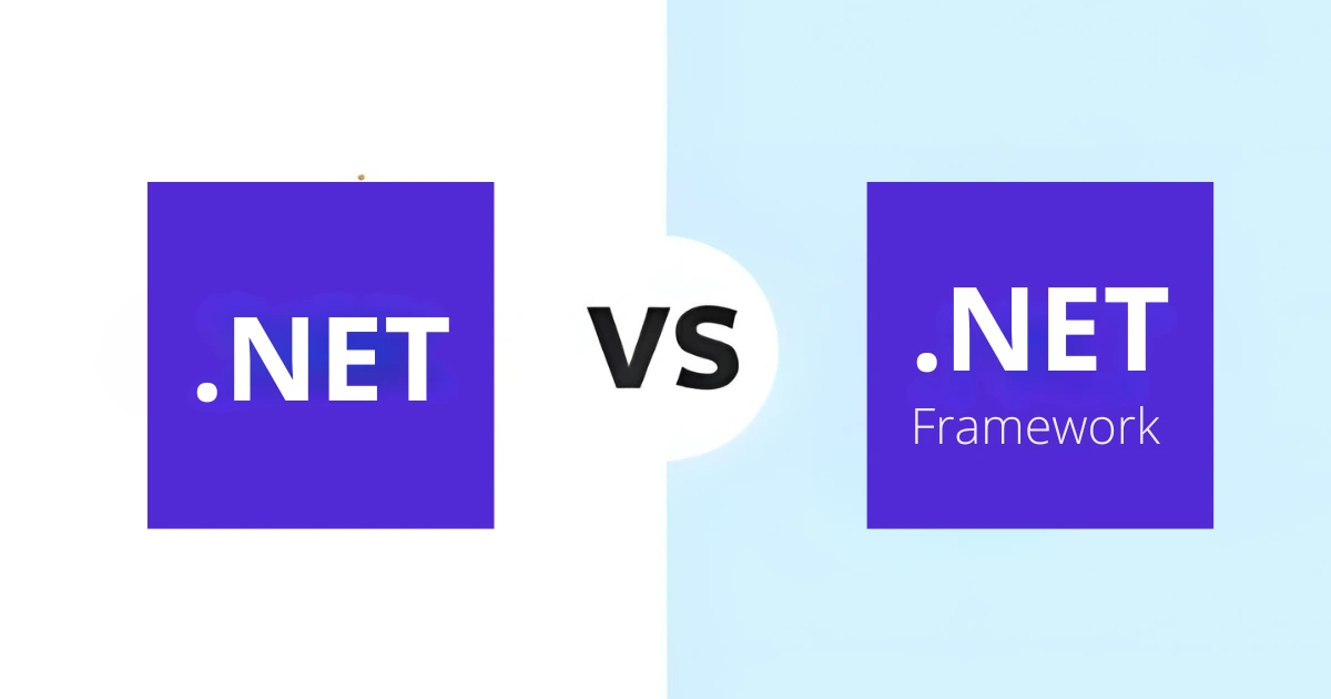 NET vs .NET Framework: How to Choose (2025 Guide)
