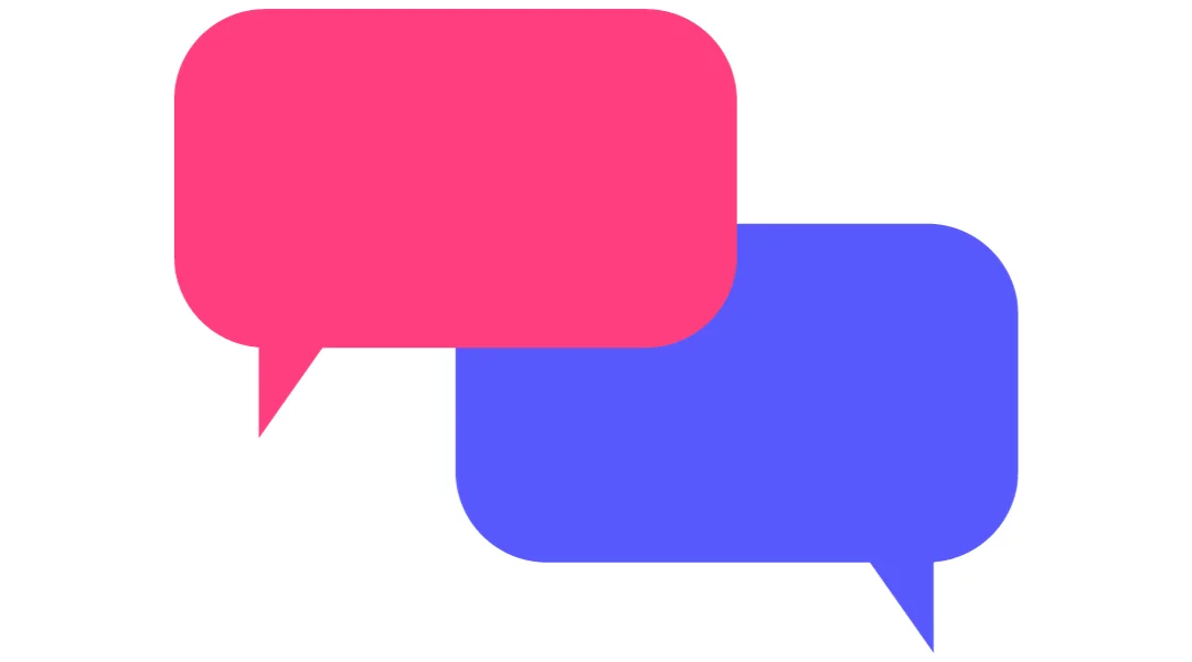 2 different dialogue bubbles to indicate 2 people speaking