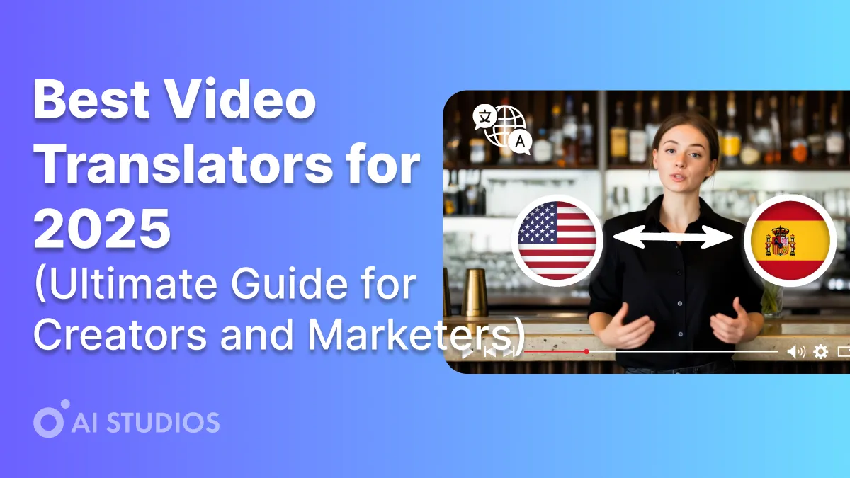 Best Video Translators for 2025 (Ultimate Guide for Creators and Marketers)