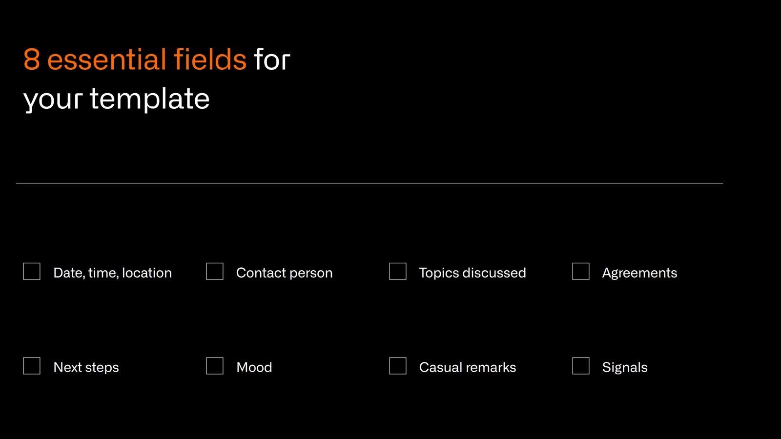 8 essential fields for a sales visit report template: date, contact person, topics, agreements, next steps, mood, casual remarks, signals
