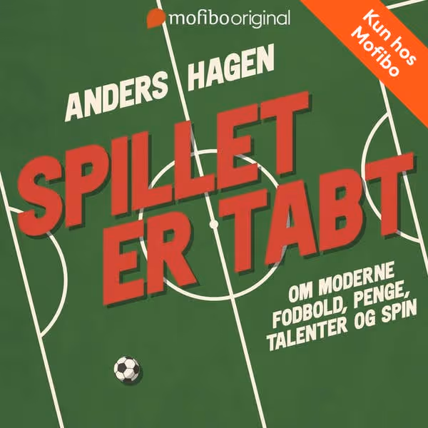Forsidebillede med tekst om fodbold, penge, talenter, og spin på grøn bane med fodbold.