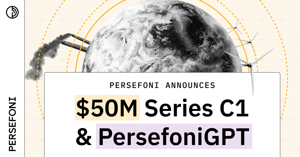 Leading Climate Tech Company, Persefoni, Announces $50 Million Series C1 and Next AI Advancement