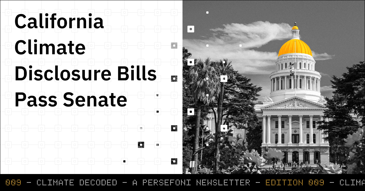 California State Capitol Museum climate decoded newsletter edition 9 entitled California Climate Disclosure Bills Pass Senate