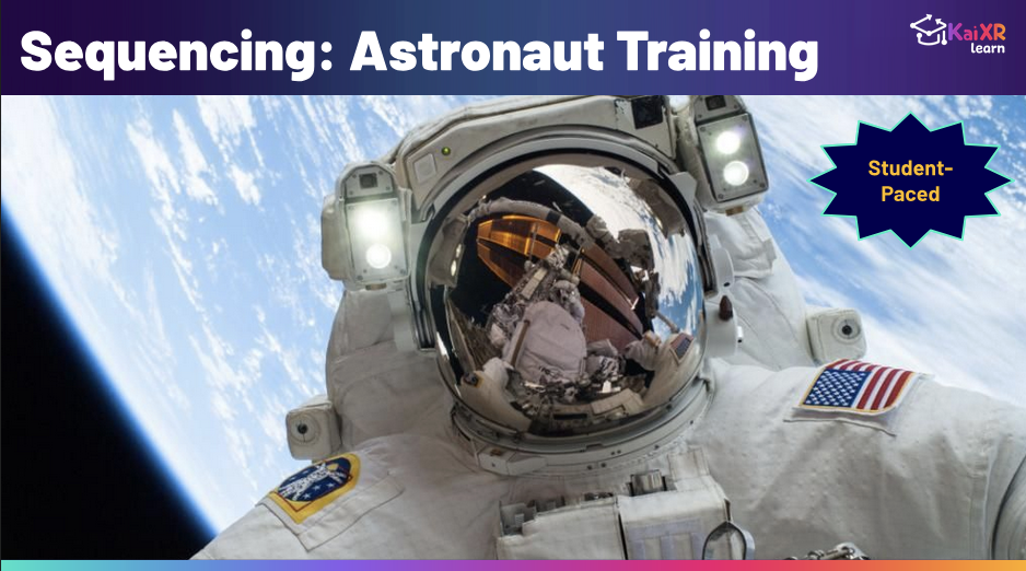 Astronaut in full space suit floating against Earth with text reading 'Sequencing: Astronaut Training' and badge labeled 'Student-Paced'.