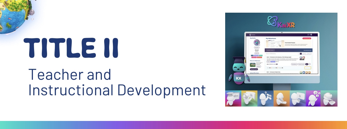 Title II Teacher and Instructional Development text with a KaiXR dashboard on a computer screen and a small robot figure in graduation attire.