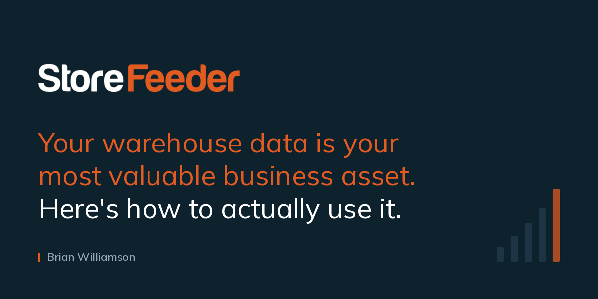 Your warehouse data is your most valuable business asset. Here's how to actually use it.