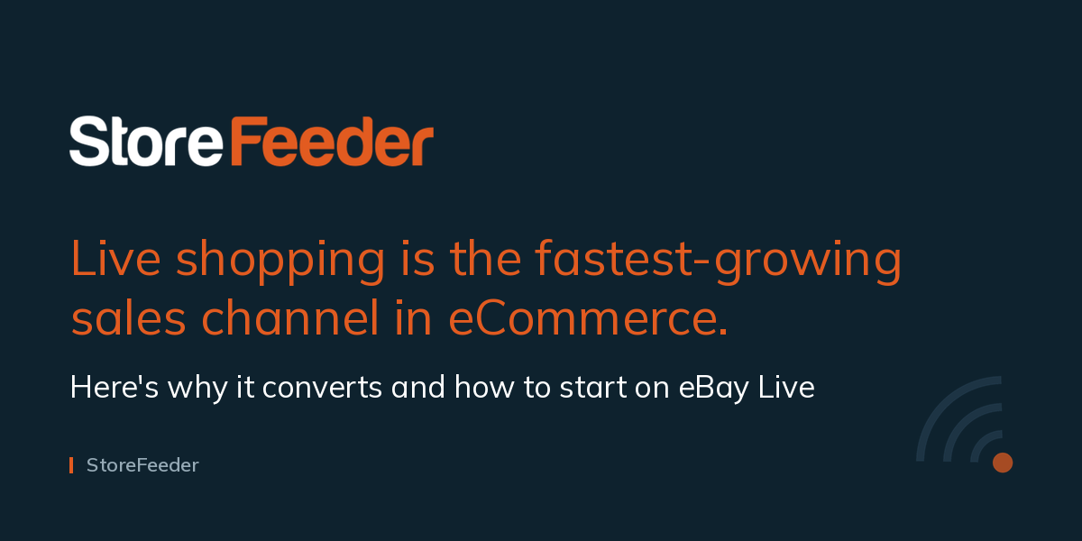 Live Shopping and eBay Live for UK Sellers | StoreFeeder