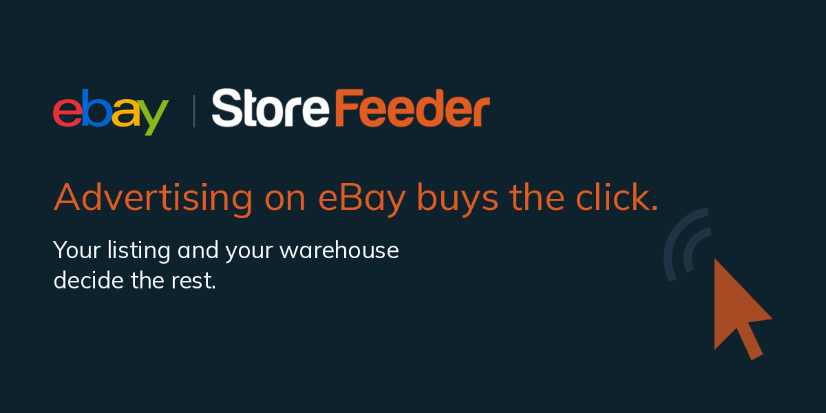 Advertising on eBay buys the click. Your listing and your warehouse decide the rest.
