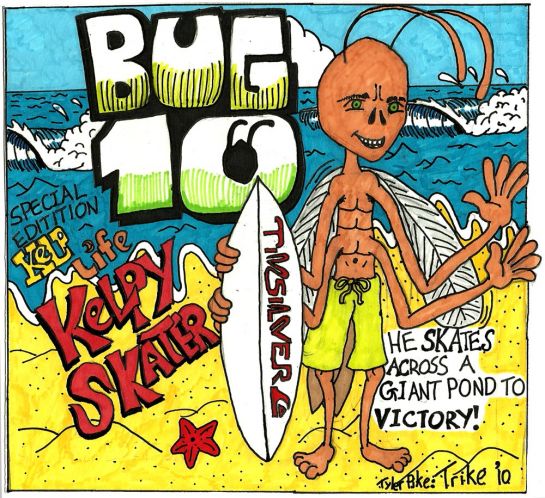 To commemorate Kelpy's Skater's bug 10.