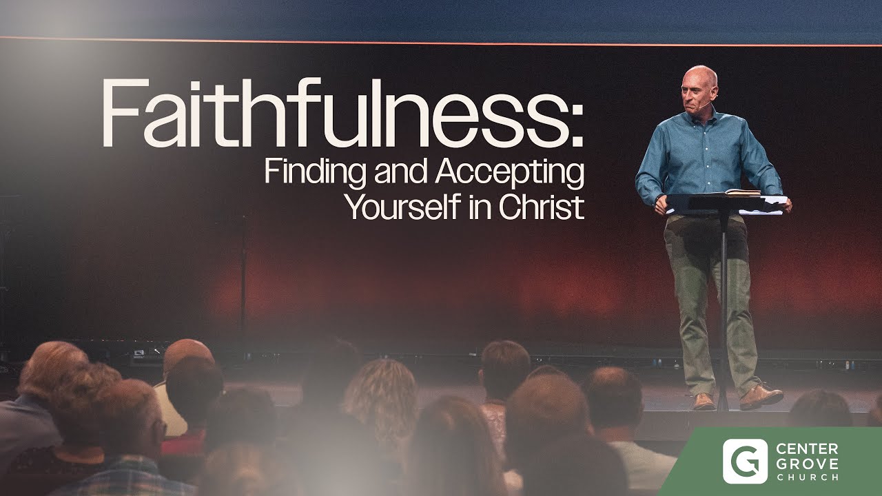 Faithfulness: Finding and Accepting Yourself in Christ
