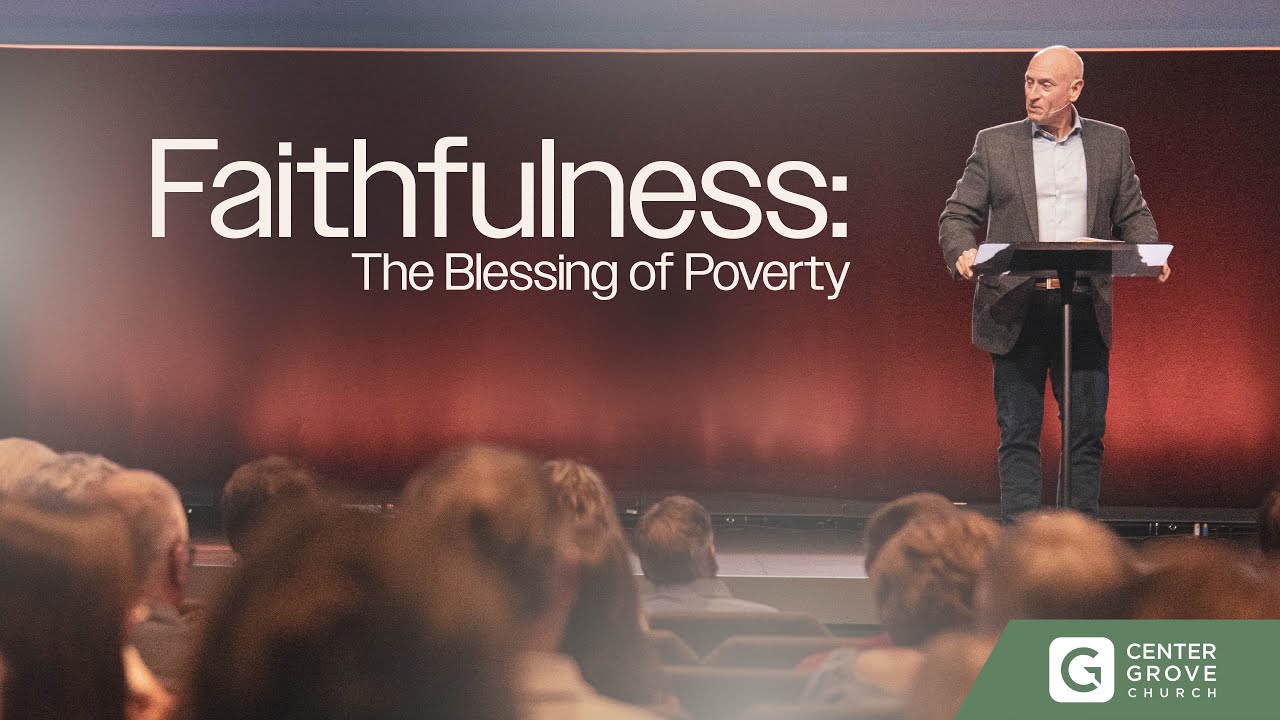 Faithfulness: The Blessing of Poverty