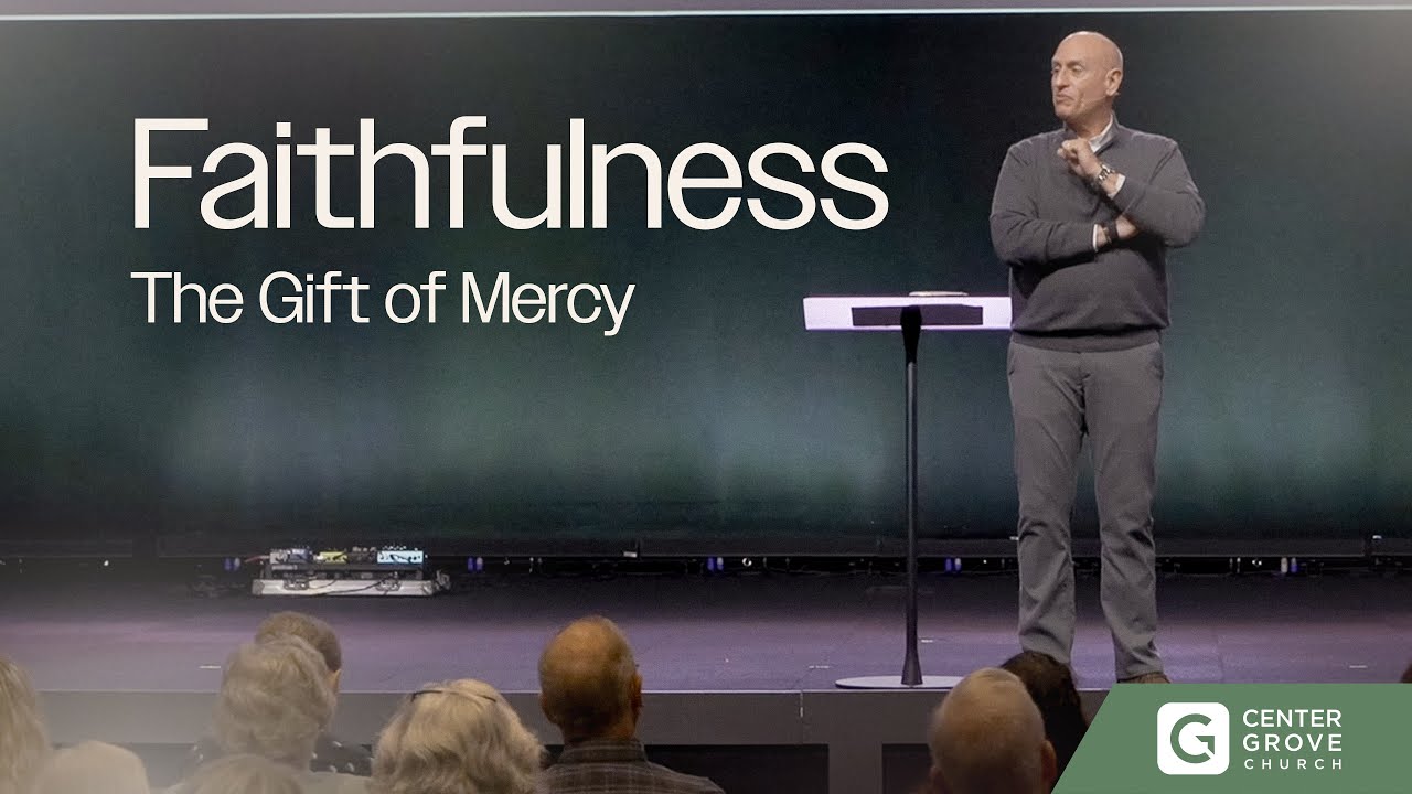 Faithfulness: The Gift of Mercy
