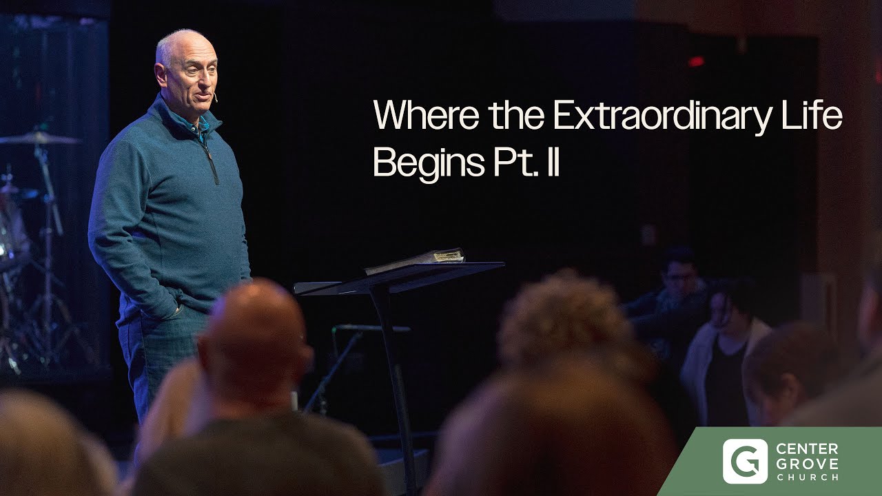 Where the Extraordinary Life Begins Pt. II