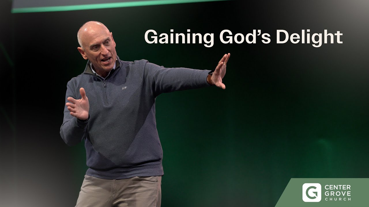 Gaining God’s Delight