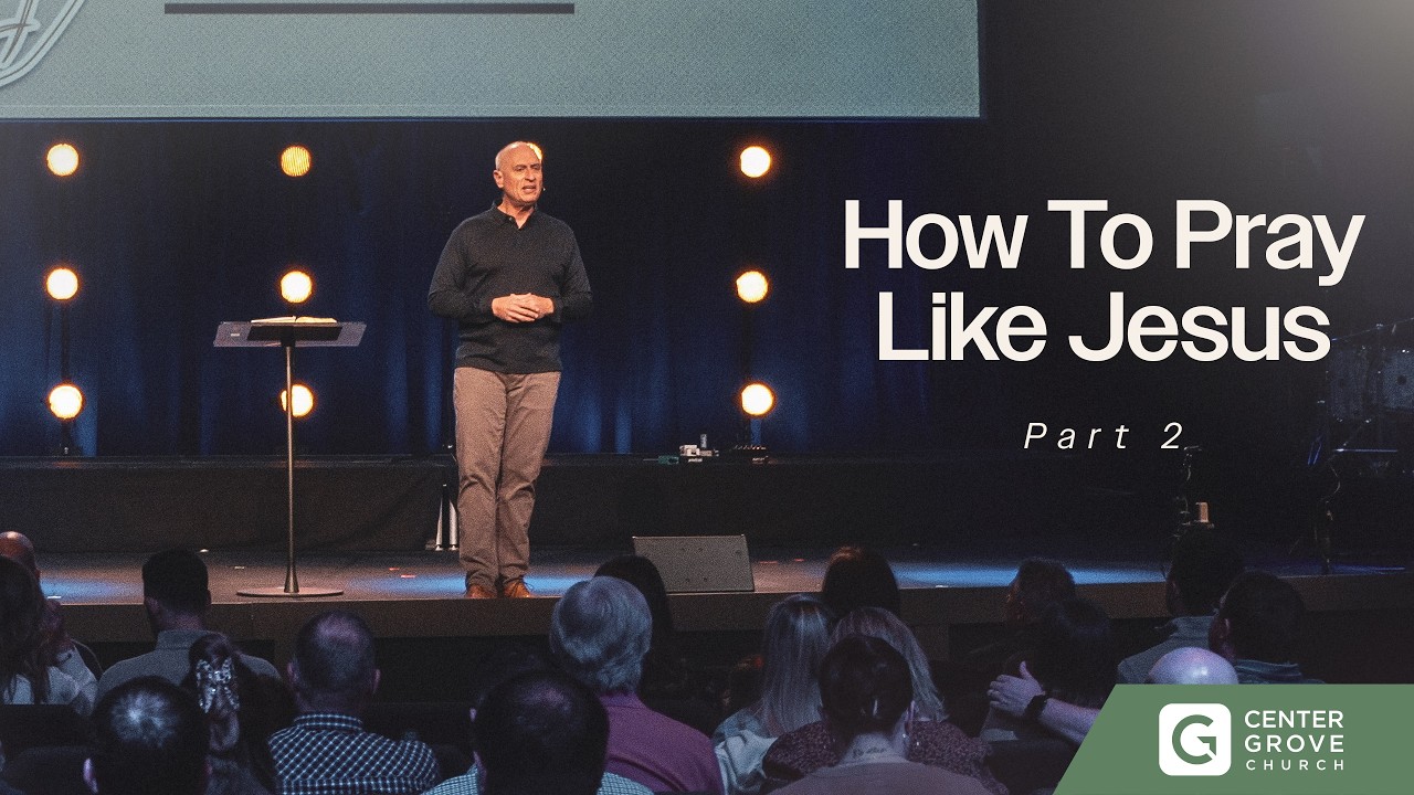 How To Pray Like Jesus: Part 2