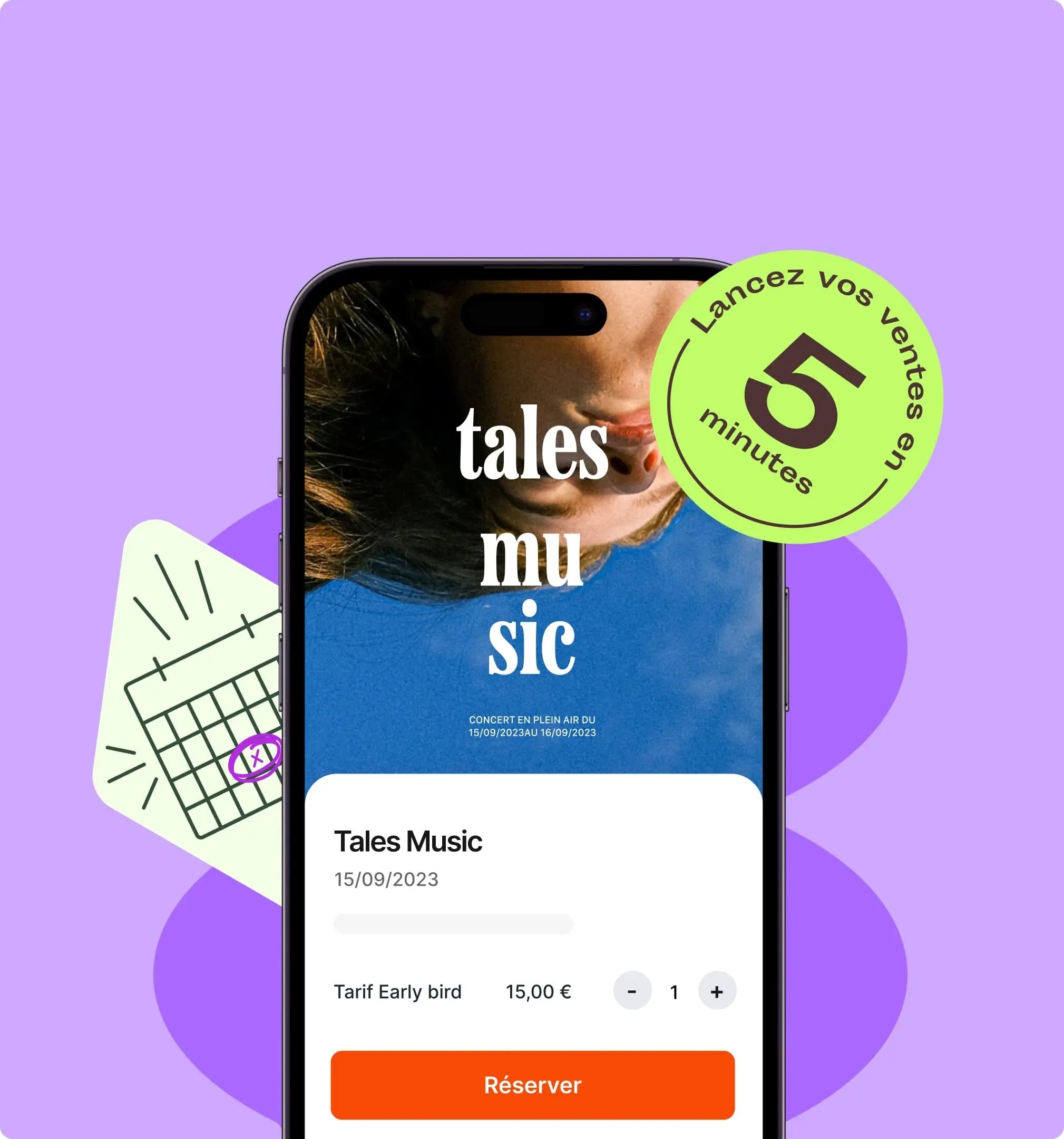 Écran de téléphone montrant la réservation pour un concert en plein air Tales Music le 15/09/2023 avec tarif Early bird à 15 euros et bouton Réserver, fond violet avec calendrier et badge vert indiquant lancement des ventes en 5 minutes.