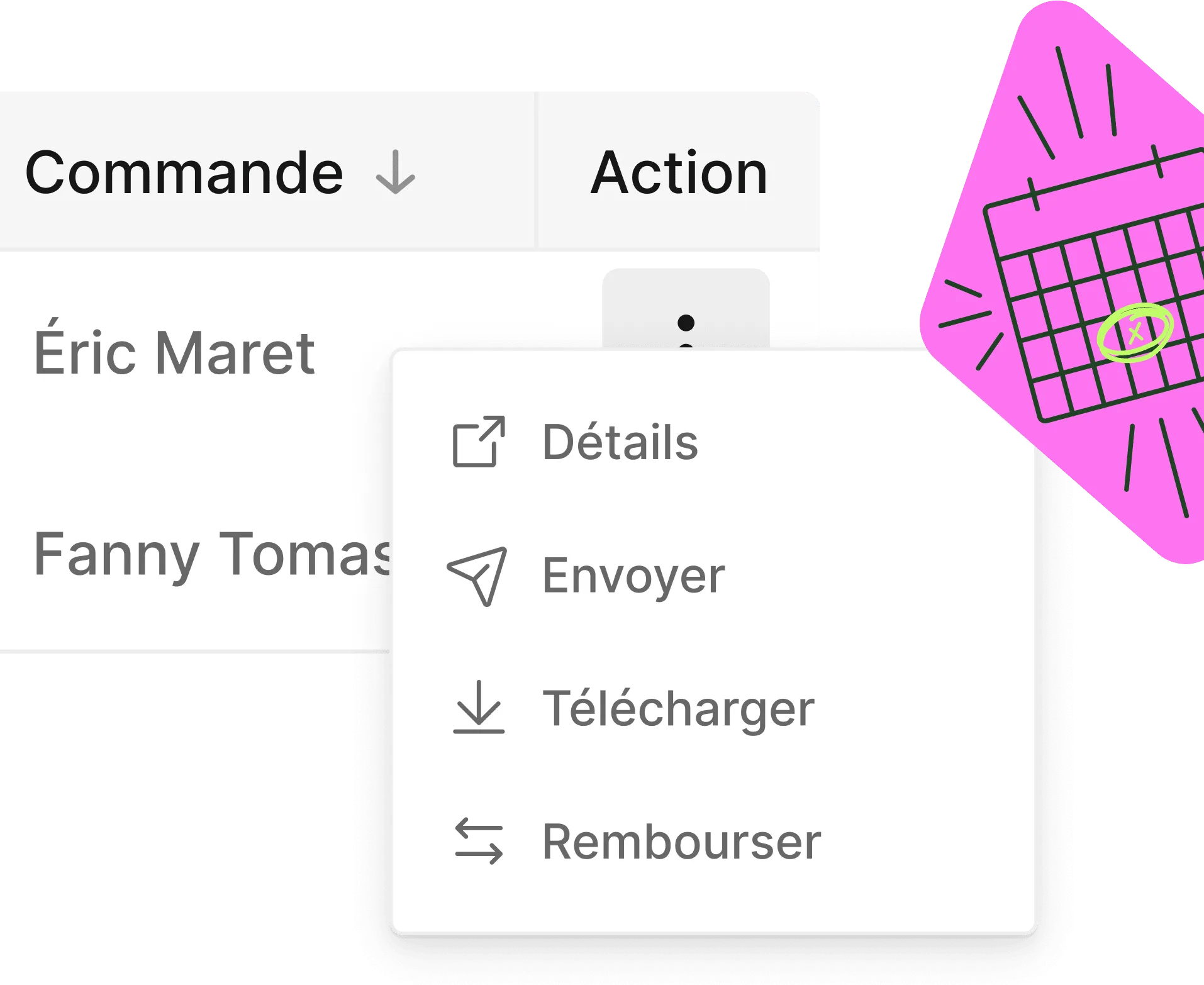Extrait de tableau avec colonnes Commande et Action, affichant les noms Éric Maret et Fanny Tomas, et un menu d’options avec Détails, Envoyer, Télécharger, et Rembourser.