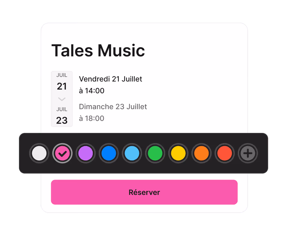 Interface de réservation pour 'Tales Music' montrant deux dates d'événements en juillet, une barre de sélection de couleur avec la couleur rose sélectionnée, et un bouton rose 'Réserver'.