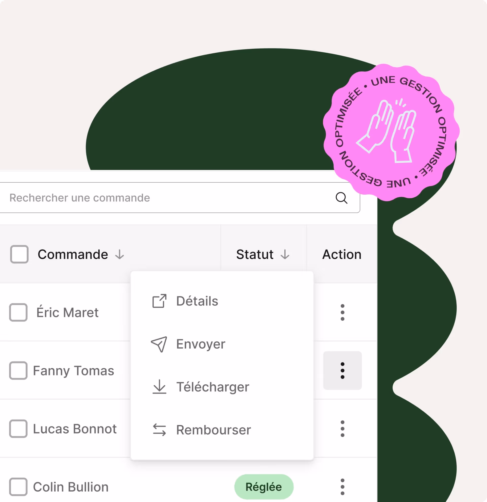 Interface de gestion des commandes avec une liste de noms et un menu d'actions affichant les options Détails, Envoyer, Télécharger et Rembourser.