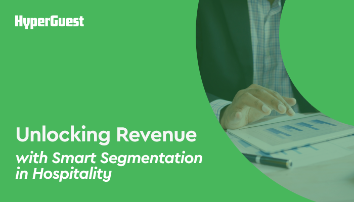 Unlocking Revenue with Smart Segmentation in Hospitality
