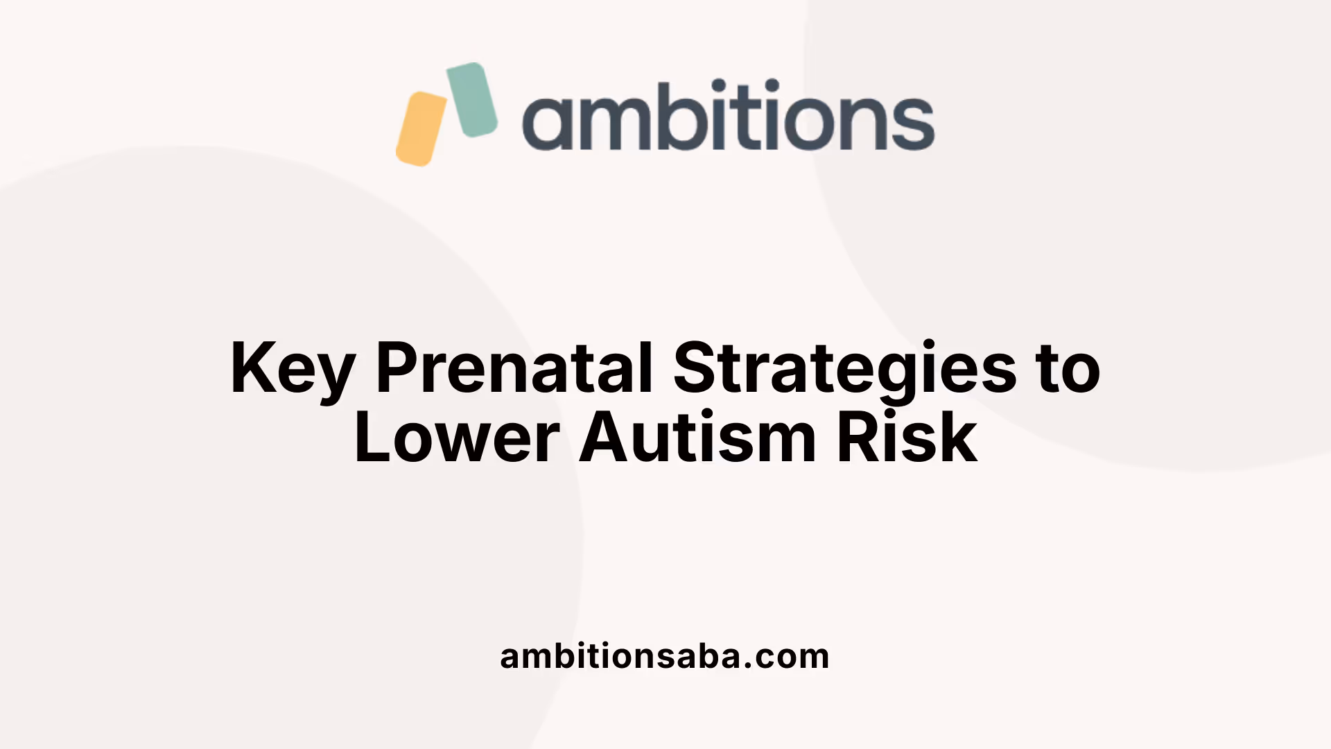 Key Prenatal Strategies to Lower Autism Risk