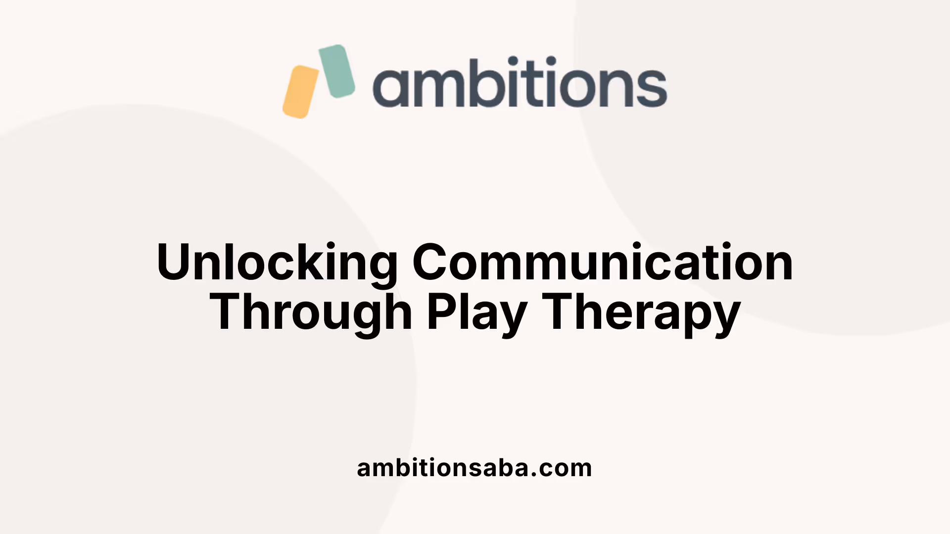Unlocking Communication Through Play Therapy