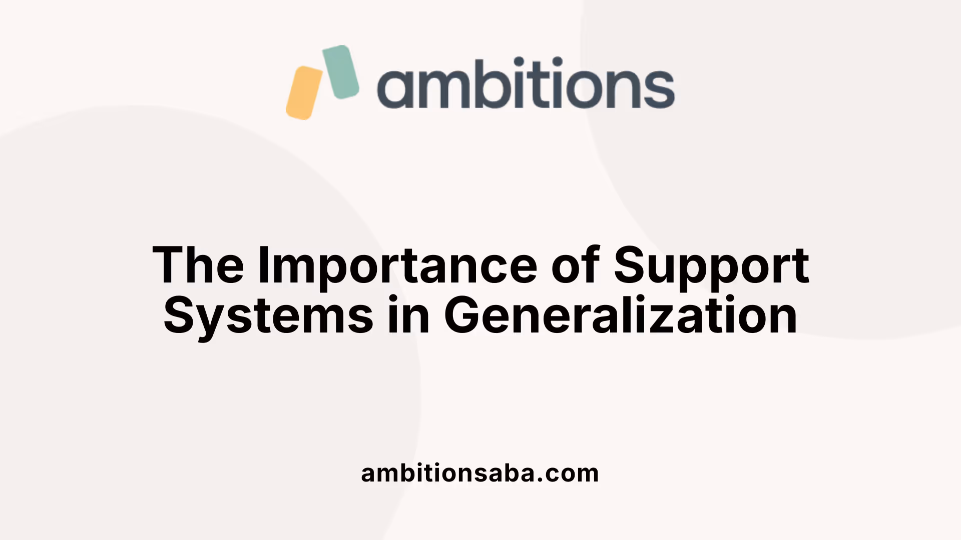 The Importance of Support Systems in Generalization