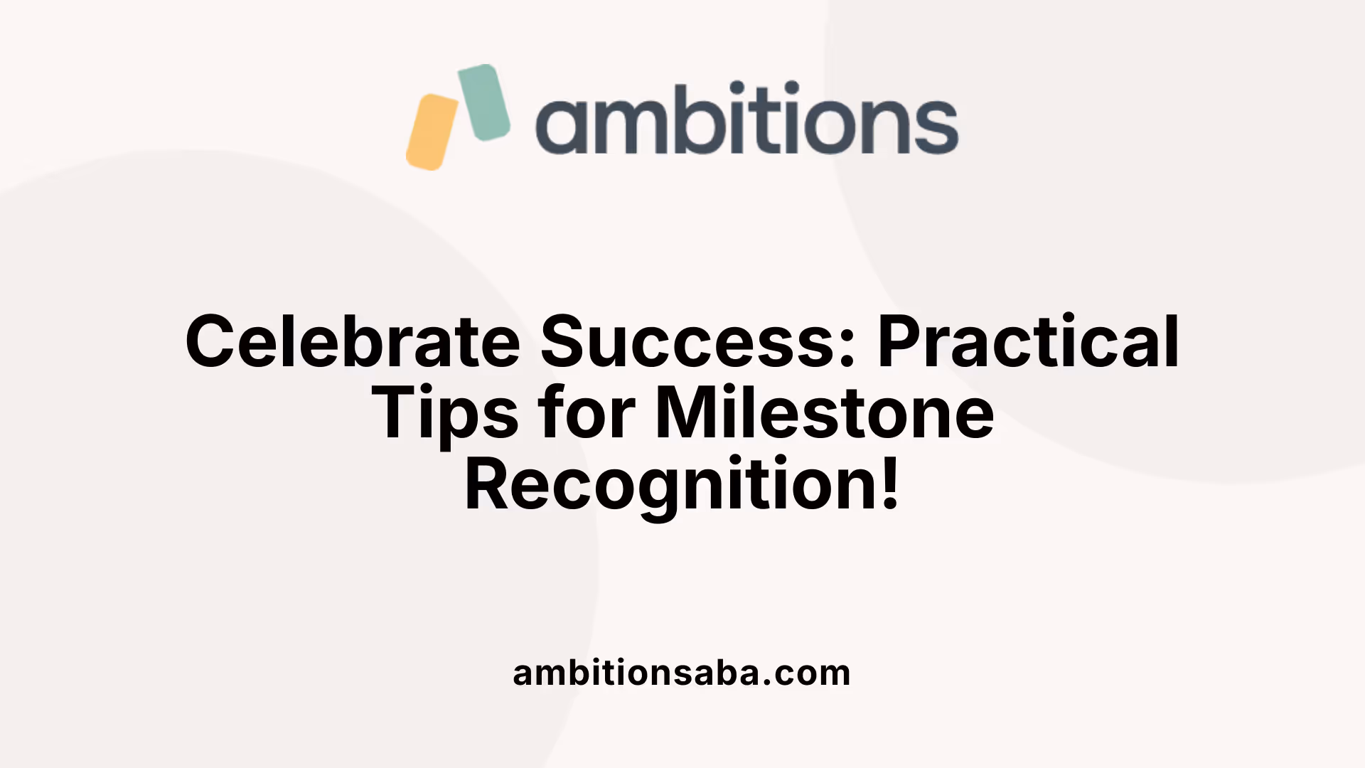 Celebrate Success: Practical Tips for Milestone Recognition!