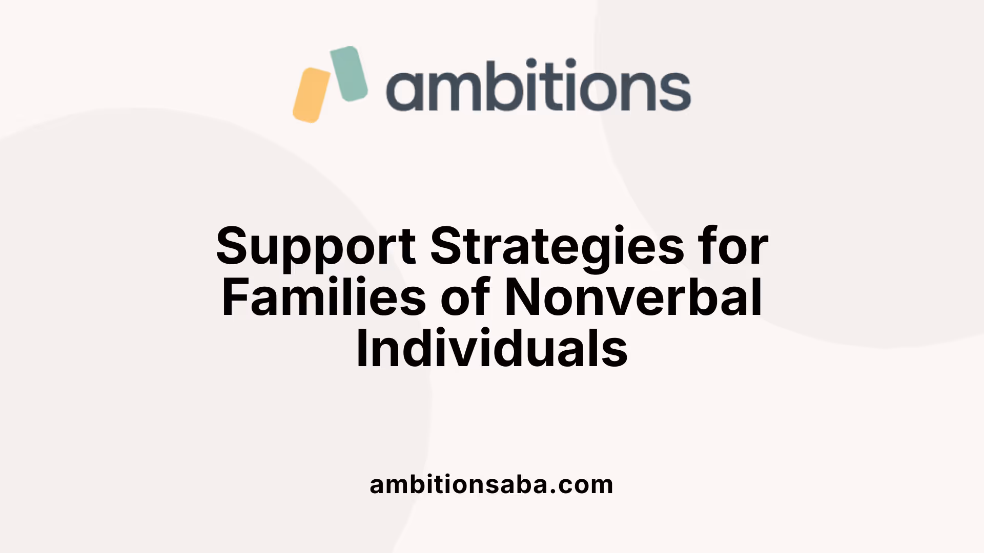 Support Strategies for Families of Nonverbal Individuals