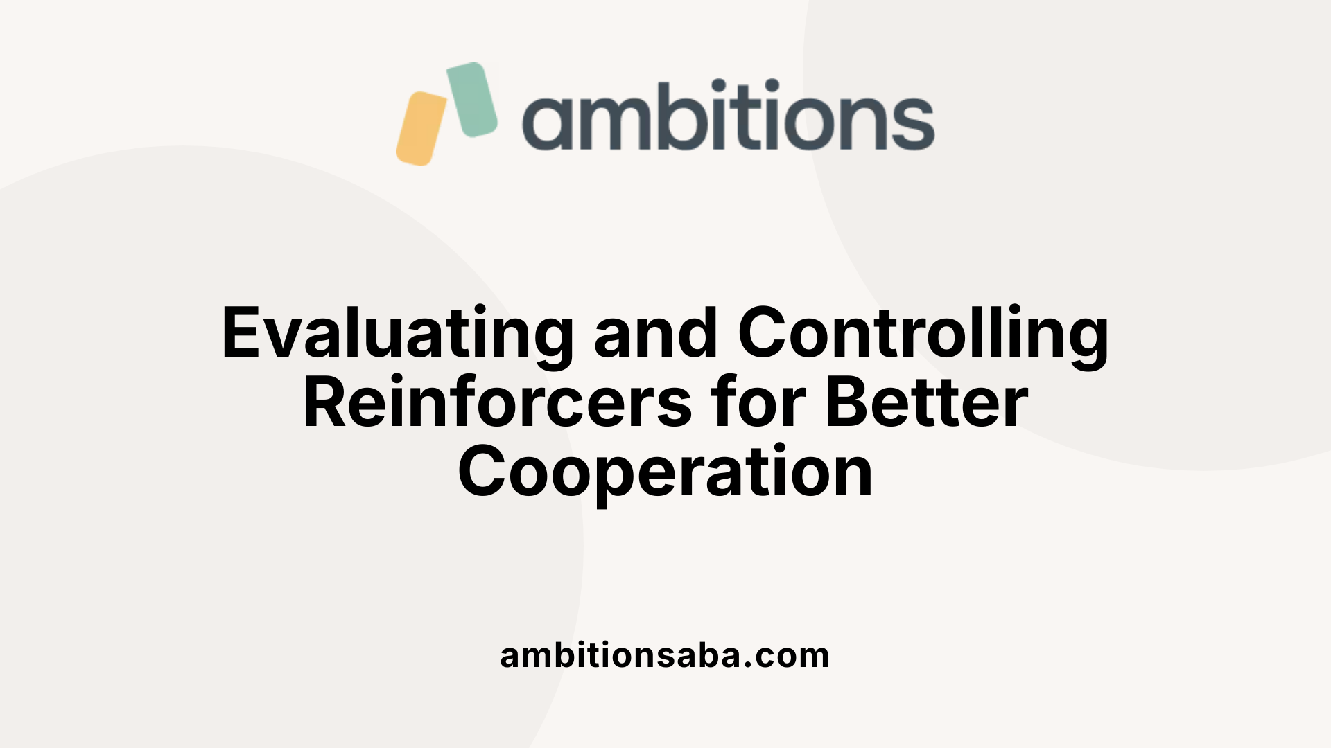 Evaluating and Controlling Reinforcers for Better Cooperation