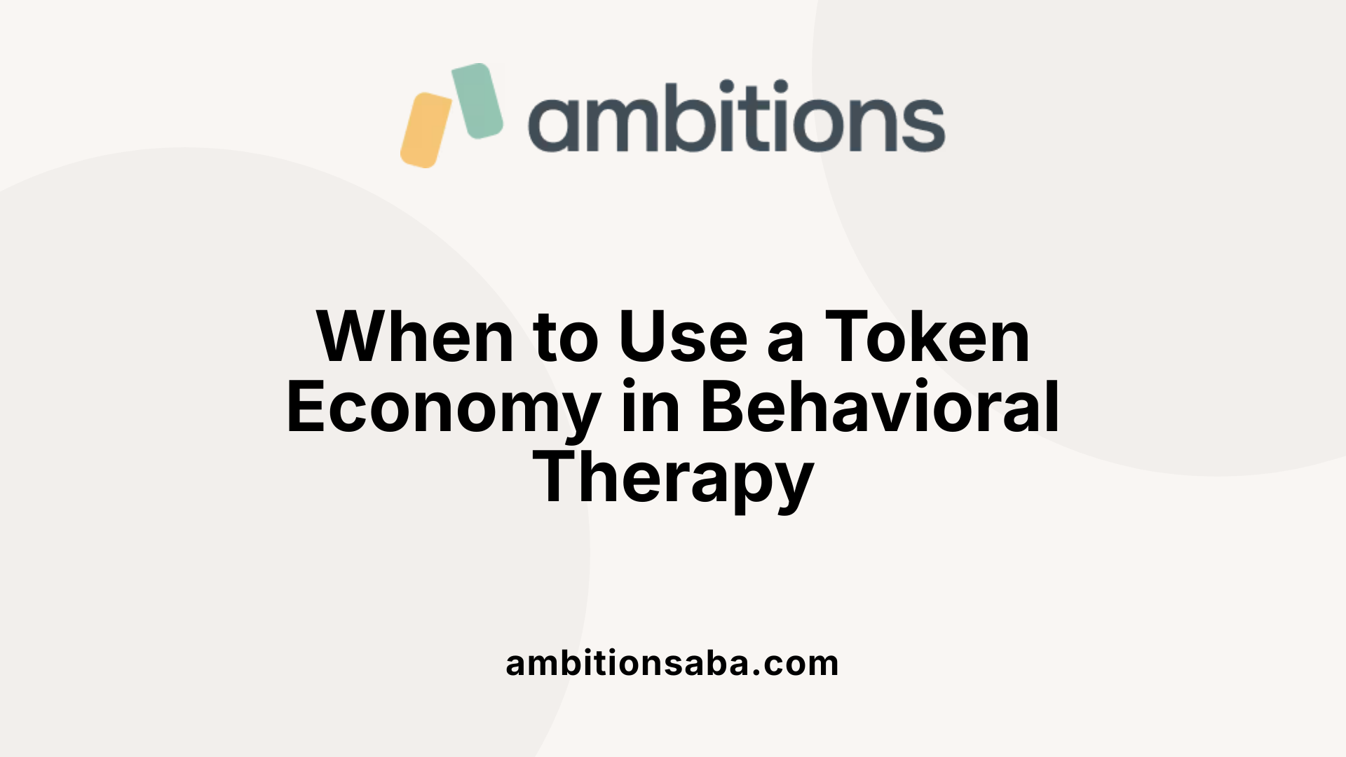 When to Use a Token Economy in Behavioral Therapy