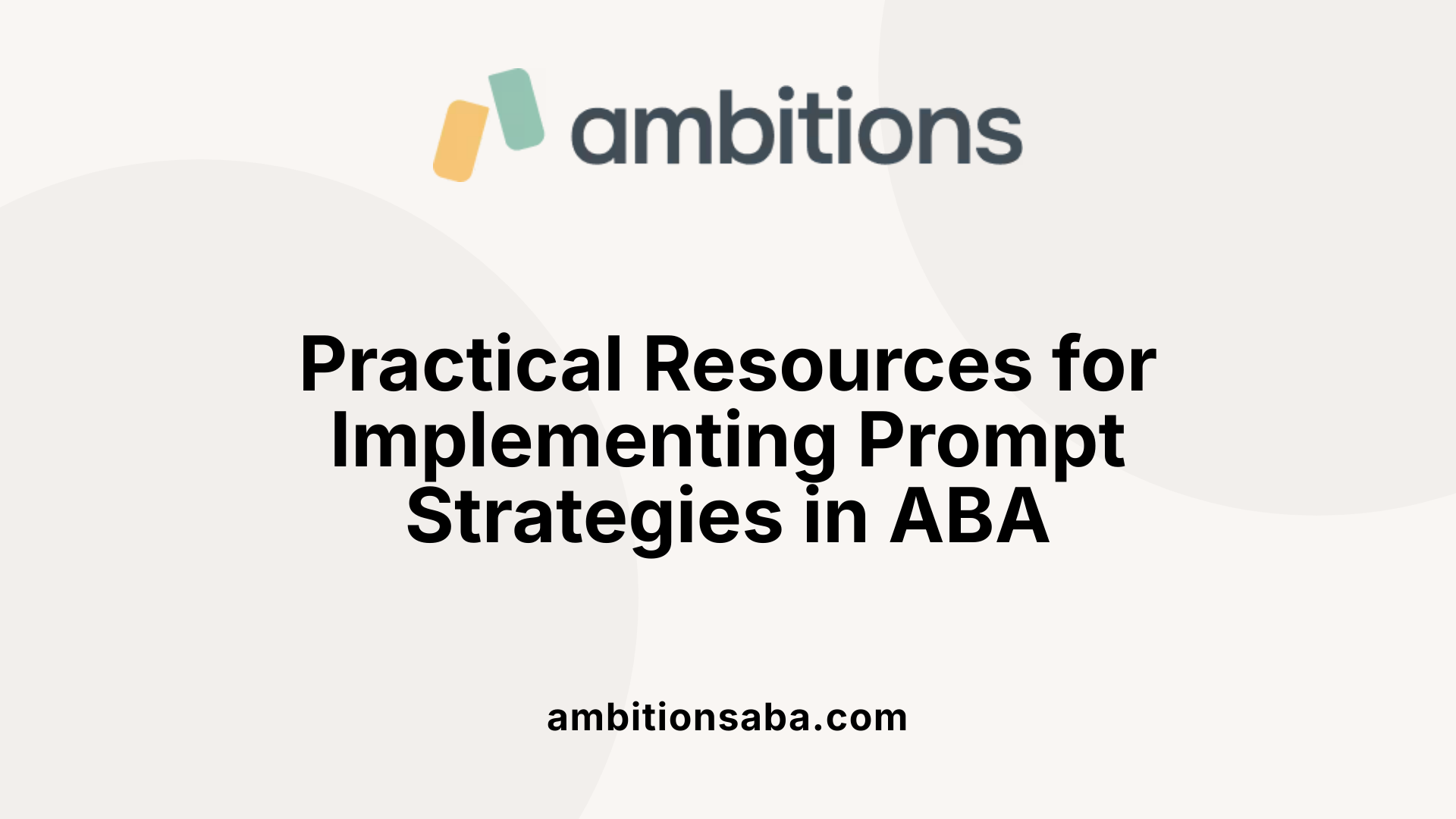 Practical Resources for Implementing Prompt Strategies in ABA